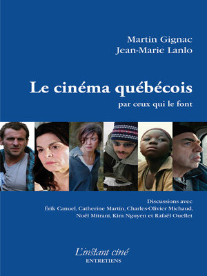 cover image of Le cinéma québécois par ceux qui le font